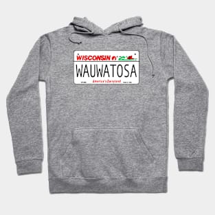 Wauwatosa WI License Plate Design Hoodie